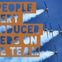 5 people every producer needs to have on the team.